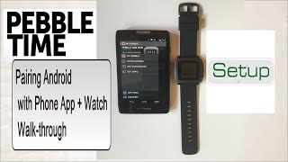 Pebble Time Pairing Android  App + Watch UI Walk through