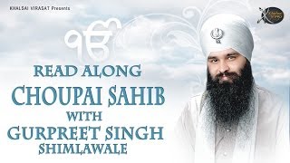 Chaupai Sahib | Read Along | Bhai Gurpreet Singh Shimla Wale | Learn Gurbani | Soothing | Relaxing