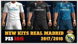 PES 2013 | NEW KITS REAL MADRID 2017/2018