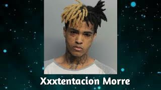 Morre o Criador do MeMe "Sou Nou" (Xxxtentacion)