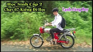 Phản Ứng Của Lạnh Lùng Boy Lần Đầu Được Tặng Và Chạy Honda 67 Đi Học