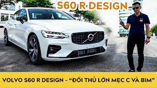 Bóc tem Volvo S60 2021 R Design - Đối thủ lớn Mercedes C Class và BMW 3 series