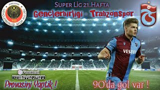 GENCLERBİRLİGİ - TRABZONSPOR / Super Lig 21.Hafta