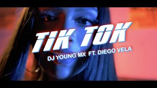 TIK TOK - DIEGO VELA FT DJ YOUNG
