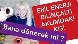 ?AKLIMDAKİ KİŞİ ŞU AN NE DÜŞÜNÜYOR ADIM ATACAK MI ? Eril dişil enerji