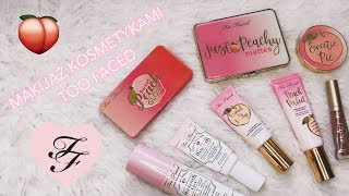 ? MAKIJAŻ KOSMETYKAMI TOO FACED: KOLEKCJA PEACHES AND CREAM ORAZ INNE ✨ | Natalia Trojan