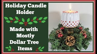 Holiday Candle Holder ? Easy DIY Can be made for Anytime!