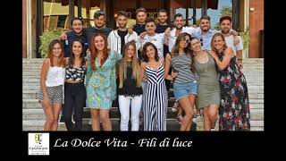 Fili di luce - La Dolce Vita - Inedito Finalista Festival di Castrocaro 2017