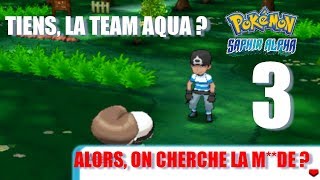 POKEMON SAPHIR ALPHA EP 3 | ON CHERCHE LES ENNUIS, TEAM AQUA ?