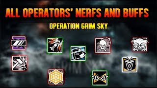 All Operators' Nerfs and Buffs Showcase - Operation Grim Sky - Rainbow Six: Siege