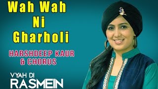 Wah Wah Ni Gharholi| | Chorus | Vyah Di Rasmein