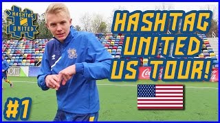 HASHTAG UNITED IN AMERICA! #1 - ARRIVING IN ATLANTA - #CocaColaUSTour