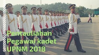 Pentauliahan Diraja Pegawai Kadet UPNM 2018