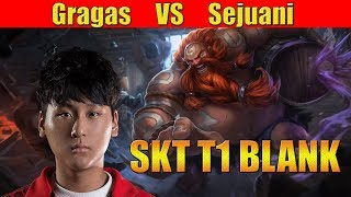 SKT T1 BLANK - Gragas Jungle vs Sejuani | LoL Replays SoloQ