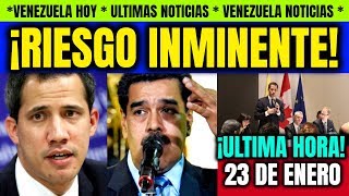 ?VENEZUELA HOY 23 DE ENERO Guaido Riesgo Vuelta a Carcas Maduro Ultimas Noticias de Venezuela