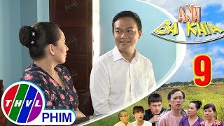 Anh Ba Khía - Tập 9[1]: Bà Hai không còn ác cảm với Lịch khi thấy anh đổi đời
