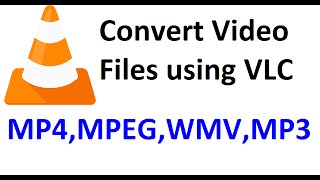 How to Convert Video Files using VLC Media Player