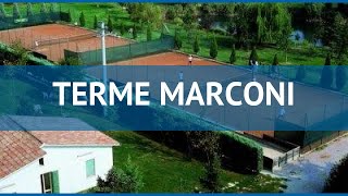 TERME MARCONI 3* Термальные курорты обзор – отель ТЕРМЕ МАРКОНИ 3* Термальные курорты видео обзор