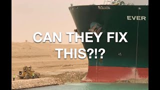 Ever Given Hard Aground In The Suez Canal. This Is How They Can Fix This.