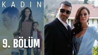 Kadın 9. Bölüm