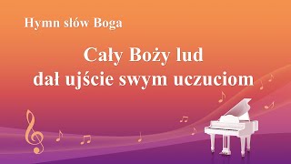 Muzyka chrześcijańska z tekstem „Cały Boży lud dał ujście swym uczuciom”