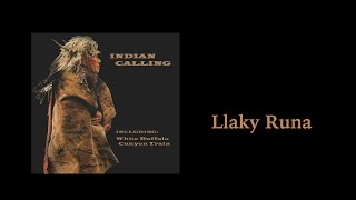 Indian Calling - Llaky Runa - Native American Music