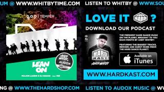Major Lazer & DJ Snake vs D O D vs Max Mozart – Lean On The Temper Zone (Whitby & Audox Mash Up)