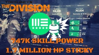 The Division l BEST "TACTIAN STICKY BOMB" BUILD!!! 747K SKILLPOWER/1.7 MILLION HP!!!