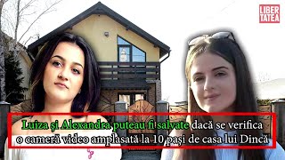 Luiza şi Alexandra puteau fi salvate dacă se controla camera video de la 10 paşi de casa lui Dincă