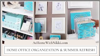 Home Office Organization & Summer Refresh