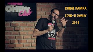 KUNAL KAMRA | STAND UP COMEDY 2019