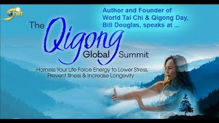 Qigong Bill Douglas-Global Summit an Event Featuring World's Foremost Qigong Teachers