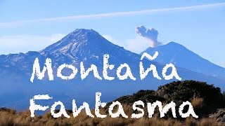 Montaña Fantasma en el Monte Tláloc