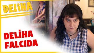 Deliha - Falcı