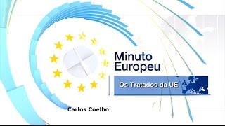 Minuto Europeu nº 78 - Os Tratados da UE