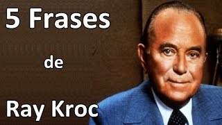 5 Frases de Ray Kroc