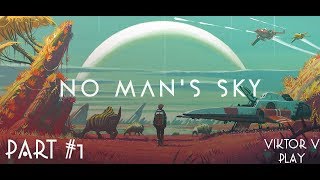 no man's sky ➤ Прохождение #1 ➤ Начало