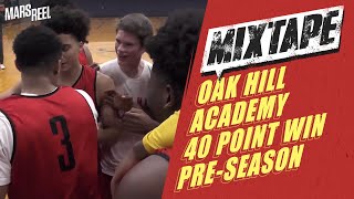 OAK HILL ACADEMY HAS RELOADED! 40 POINT WIN IN PRE-SEASON! | Mars Reel