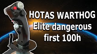 Hotas Warthog in Elite Dangerous / first 100 hours experience