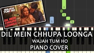 Dil Mein Chhupa Loonga Wajah Tum Ho|Song|Armaan Malik|Piano Chords Instrumental By Ganesh Kini