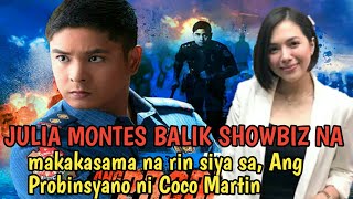JULIA MONTES BALIK SHOWBIZ NA:makakasama na rin siya sa, Ang Probinsyano ni Coco Martin?:ALAMIN