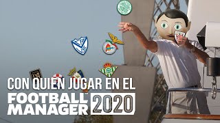 #FOOTBALLMANAGER2020 - CON QUE EQUIPO EMPEZAR