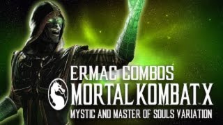 Mortal Kombat X - Ermac Combos (Mystic & Master of Souls Variations) w/NightmareRises2007