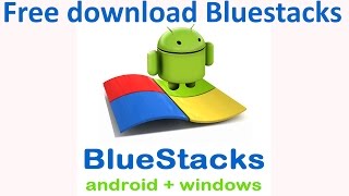 Free download bluestacks for windows 7 32bit | How to download bluestacks for windows 7, 8, and 10
