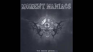 Moment Maniacs - Two Fuckin Pieces... CD - 1998 - (Full Album)