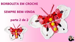 BORBOLETA DE CROCHÊ | PARTE 2