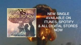 Artist Vs Poet - Close To You (Lyric Video)