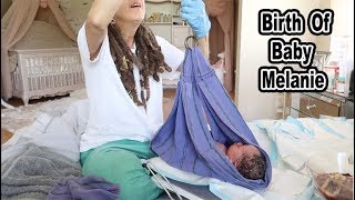 HOME BIRTH OF OUR DAUGHTER MELANIE