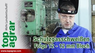 Schutzgasschweißen Folge 12: Kehlnaht 12 mm Blech - Schweißen mit Christoph Staffel 2