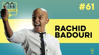 Sans Filtre #61 - Rachid Badouri